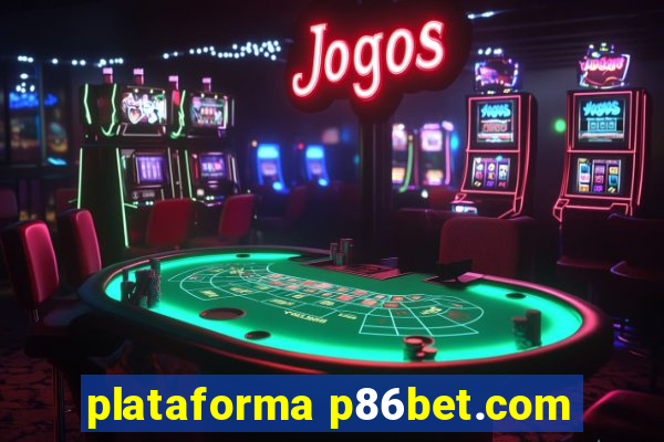 plataforma p86bet.com